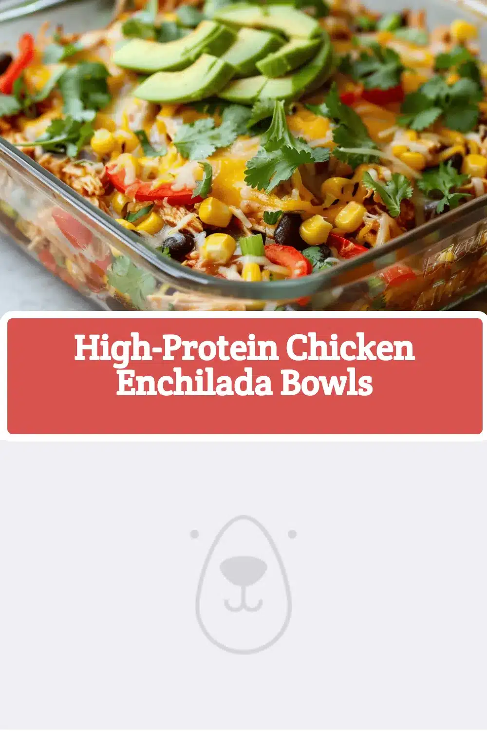 high-protein chicken enchilada bowls recipe