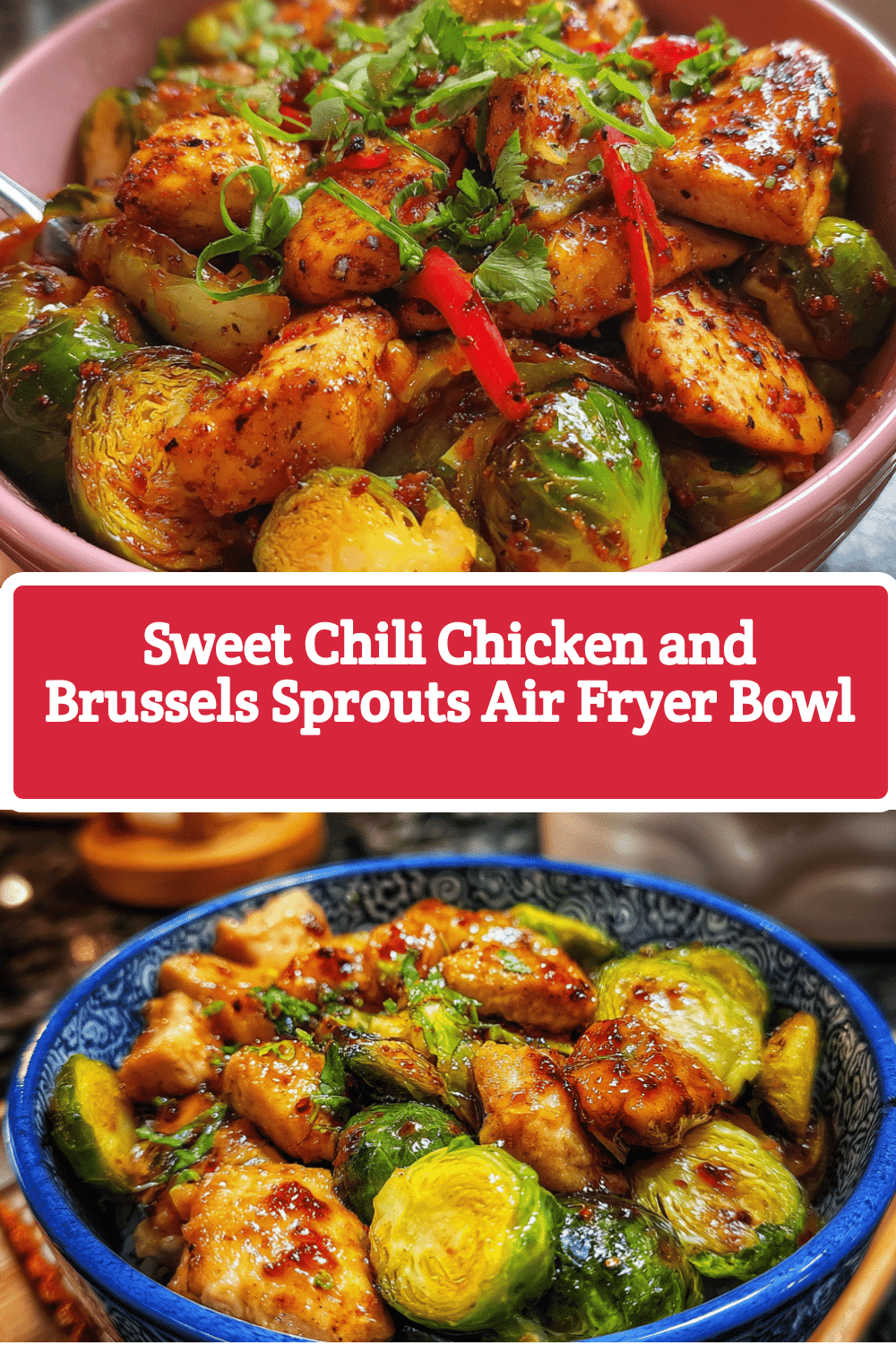 sweet chili chicken and Brussels sprouts air fryer bowl recipe